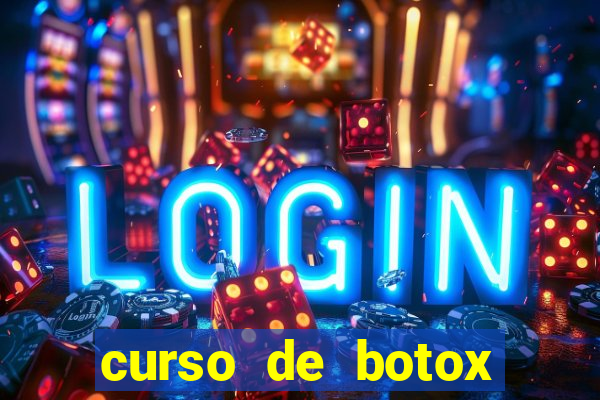 curso de botox reconhecido pelo mec